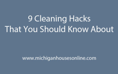 9 Cleaning Hacks That You Should Know About